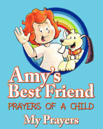 Amy's Best Friend, Prayers of A Child: My Prayers