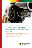 Anlise jur?dica dos riscos inerentes ao Oficial de Justi?a no Brasil