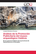 Anlisis de la Promoci?n Publicitaria del museo arqueol?gico Valdivia