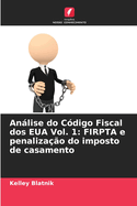 Anlise do Cdigo Fiscal dos EUA Vol. 1: FIRPTA e penalizao do imposto de casamento