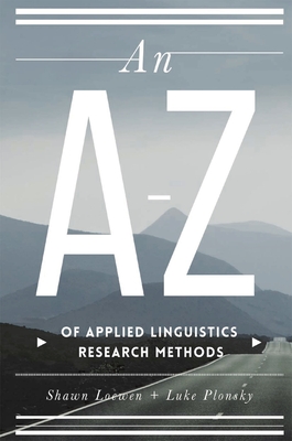 An A-Z of Applied Linguistics Research Methods - Loewen, Shawn, and Plonsky, Luke