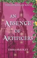 An Absence Of Artificers