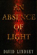 An Absence of Light - Lindsey, David