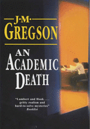 An Academic Death - Gregson, J M
