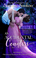 An Accidental Countess: a steamy standalone Regency romance