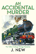 An Accidental Murder: A Yellow Cottage Vintage Mystery
