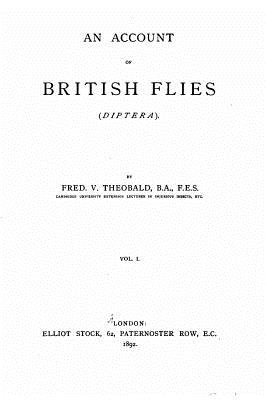 An account of British flies (Diptera) - Vol. I - Theobald, Fred V