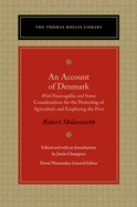 An Account of Denmark: With Francogallia and Some Considerations for the Promoting of Agriculture and Employing the Poor