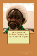 An Account of Ibrahim Zakzaky: The Shi'i Cleric of Nigeria