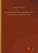 An Account of the Campaign in the West Indies in the Year 1794