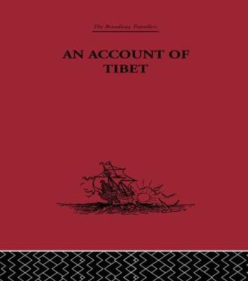 An Account of Tibet: The Travels of Ippolito Desideri of Pistoia, S.J. 1712- 1727 - de Filippi, Filippo (Editor)