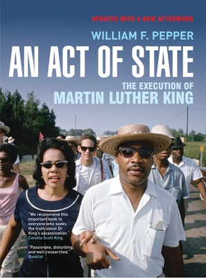 An Act of State: The Execution of Martin Luther King - Pepper, William F