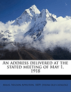 An Address Delivered at the Stated Meeting of May 1, 1918