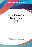 An Address On Temperance (1837)