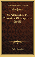 An Address on the Prevention of Pauperism (1843)