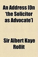 An Address [On 'The Solicitor as Advocate']
