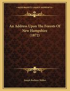 An Address Upon the Forests of New Hampshire (1872)