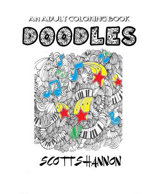 An Adult Coloring Book: Doodles - Shannon, Scott, MD