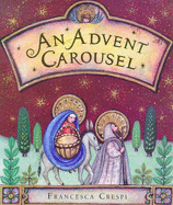 An Advent Carousel - Crespi, Francesca