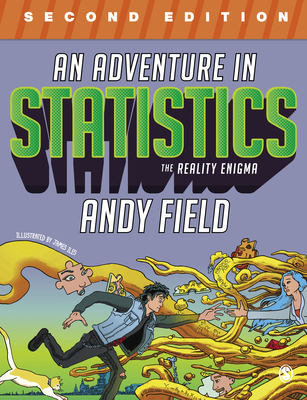 An Adventure in Statistics: The Reality Enigma - Field, Andy