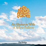 An Afternoon With A Yellow Balloon