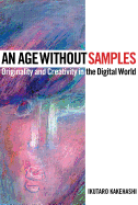 An Age Without Samples: Originality and Creativity in the Digital World