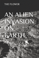 An Alien Invasion on Earth