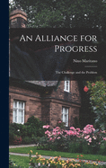 An Alliance for Progress: the Challenge and the Problem