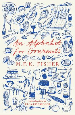 An Alphabet for Gourmets - Fisher, M.F.K