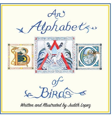 An Alphabet of Birds - Lopez, Judith