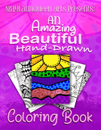 An Amazing Beautiful Hand-Drawn Coloring Book: A Creative Journey for Children and Adults