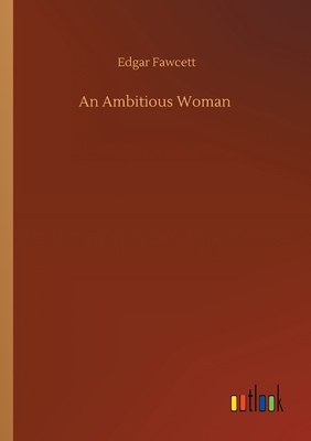 An Ambitious Woman - Fawcett, Edgar