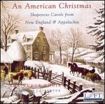 An American Christmas: Shapenote Carols from New England & Appalachia