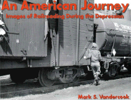 An American Journey: Images of Railroading During the Depression