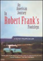 An American Journey: In Robert Frank's Footsteps