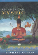 An American Mystic: A Novel of Spiritual Adventure