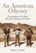An American Odyssey: The Journeys of a Farm Boy Who Became a Scientist