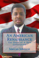 An American Renaissance: The Hope of a New Generation