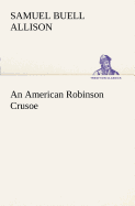 An American Robinson Crusoe