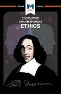 An Analysis of Baruch Spinoza's Ethics