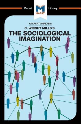 An Analysis of C. Wright Mills's the Sociological Imagination - Puga, Ismael, and Easthope, Robert