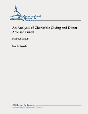 An Analysis of Charitable Giving and Donor Advised Funds - Gravelle, Jane G, and Sherlock, Molly F