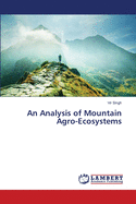 An Analysis of Mountain Agro-Ecosystems