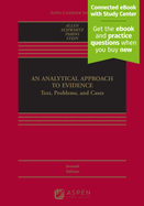 An Analytical Approach to Evidence: Text, Problems and Cases [Connected eBook with Study Center]