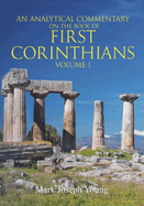 An Analytical Commentary on The Book of First Corinthians - Volume I