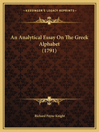 An Analytical Essay On The Greek Alphabet (1791)