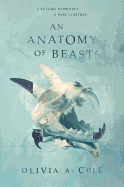 An Anatomy of Beasts