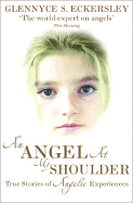 An Angel at My Shoulder: True Stories of Angelic Experiences