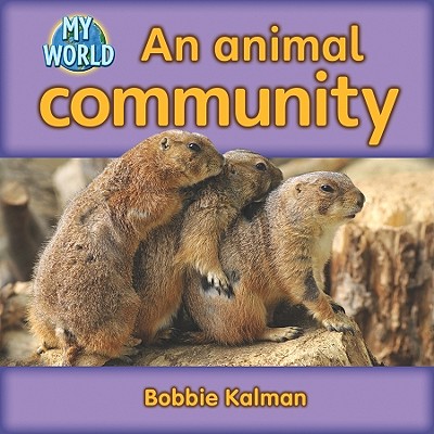 An Animal Community - Kalman, Bobbie