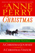 An Anne Perry Christmas: Two Holiday Novels